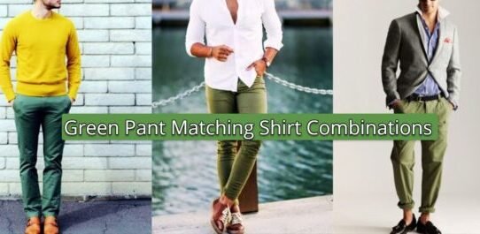 Green Pant Matching Shirt Combinations: Top 10 Ideas For Men