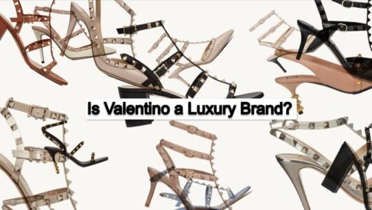 Is Valentino a Luxury Brand? True or Not