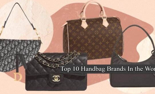 Top 10 Famous Handbag Brands In the World