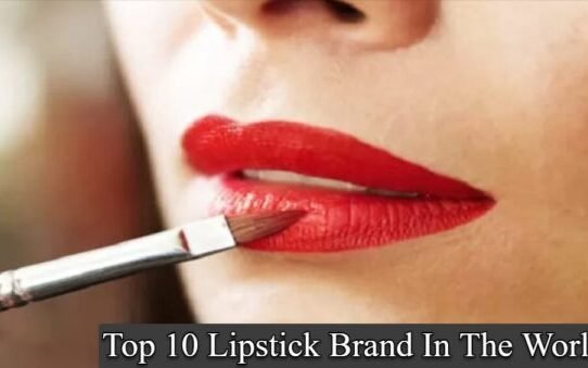 Top 10 Famous Lipstick Brand In The World