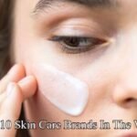 Top 10 Skin Care Brands In The World